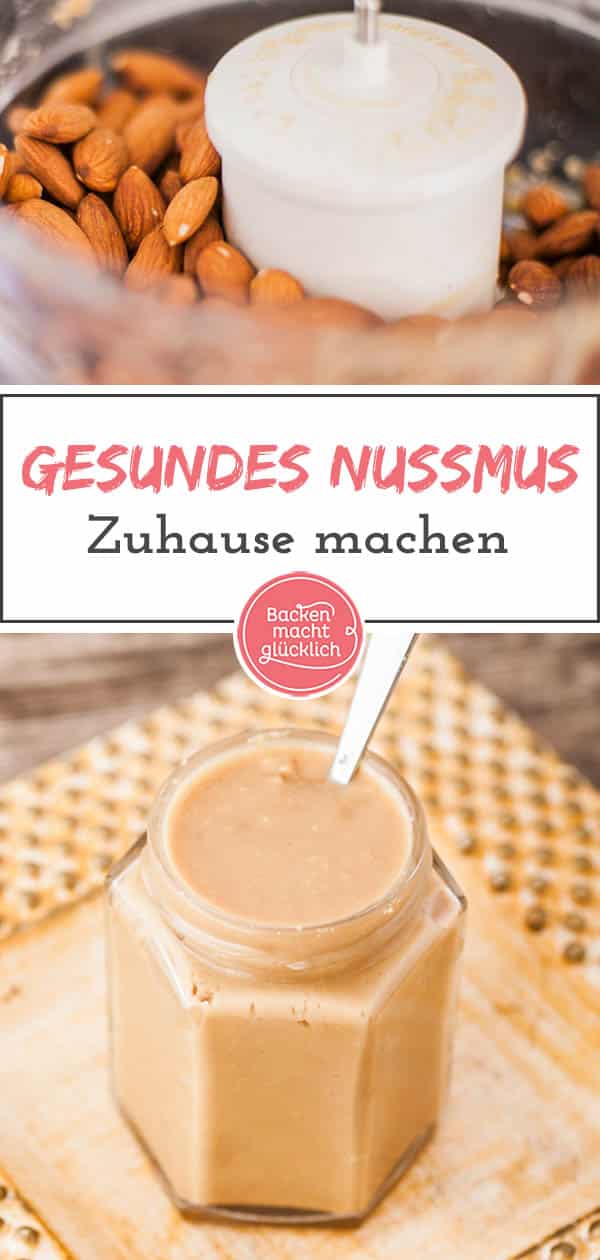 Mandelmus und Erdnussbutter ohne Palmöl oder Zusatzstoffe könnt ihr ganz einfach Zuhause machen. Denn für ein leckeres Nussmus braucht ihr nur wenige Zutaten. Selbermachen ist nicht nur gesünder, sondern auch viel günstiger. #nussmus #erdnussbutter #mandelmus #vegan #aufstrich #backenmachtglücklich
