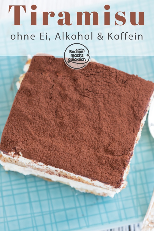Bei diesem leckeren Tiramisu k&ouml;nnen alle mitessen: das Tiramisu ohne Ei, Alkohol, Kaffee und Koffein ist auch f&uuml;r Kinder und Schwangere geeignet.