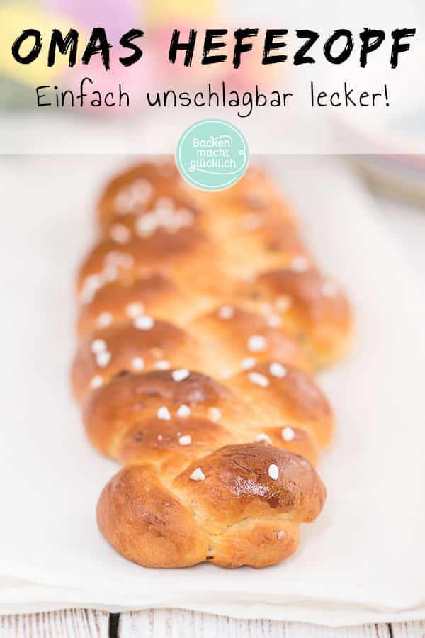 Super einfaches Hefezopf-Rezept, das garantiert gelingt! Mit Schritt f&uuml;r Schritt Anleitung zum Hefezopf flechten wie ein Profi.