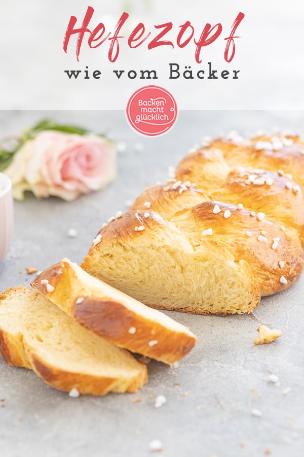 Super einfaches Hefezopf-Rezept, das garantiert gelingt! Mit Schritt f&uuml;r Schritt Anleitung zum Hefezopf flechten wie ein Profi.
