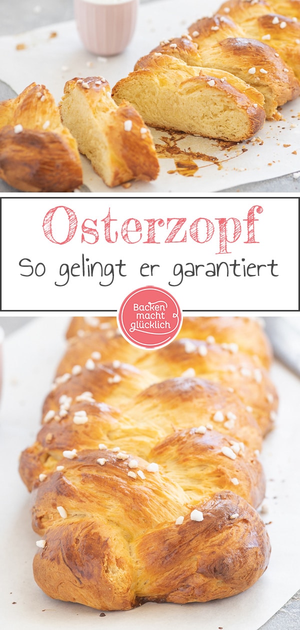 Super einfaches Hefezopf-Rezept, das garantiert gelingt! Mit Schritt f&uuml;r Schritt Anleitung zum Hefezopf flechten wie ein Profi.