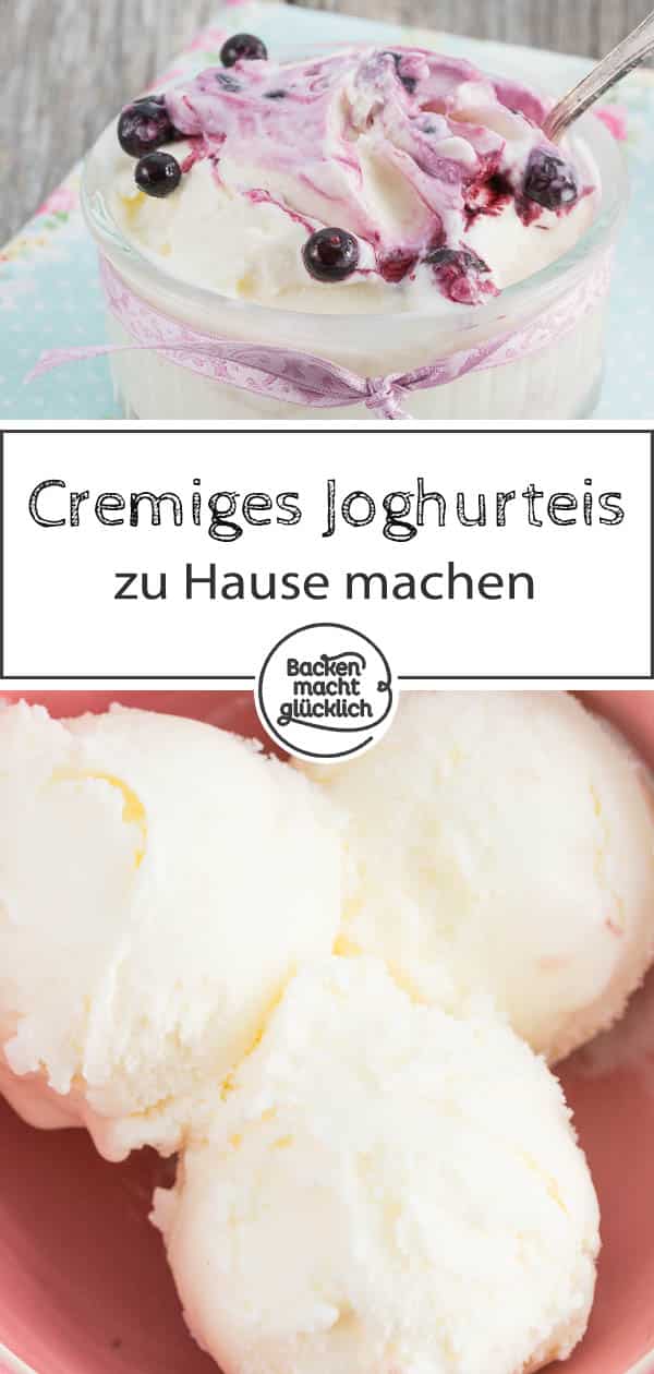 Ein super einfaches und köstliches Rezept für Joghurteis, das mit und ohne Eismaschine funktioniert. Die cremige Joghurt-Eiscreme versüßt einem die warmen Sommertage. #eis #joghurt #joghurteis #eiscreme #sommer #backenmachtglücklich