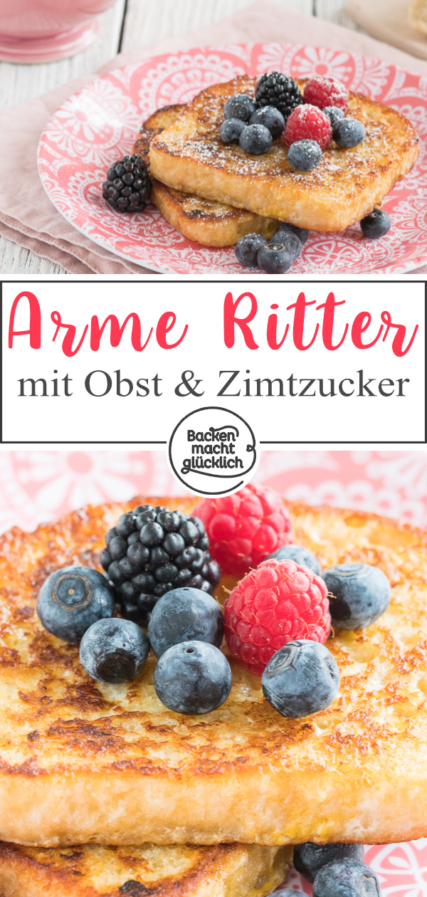 Einfaches Rezept für Arme Ritter. Die beliebte Süßspeise aus altem Brot, auch French Toast genannt, schmeckt mit Vanillesoße, Zimtzucker, Obst oder Konfitüre!