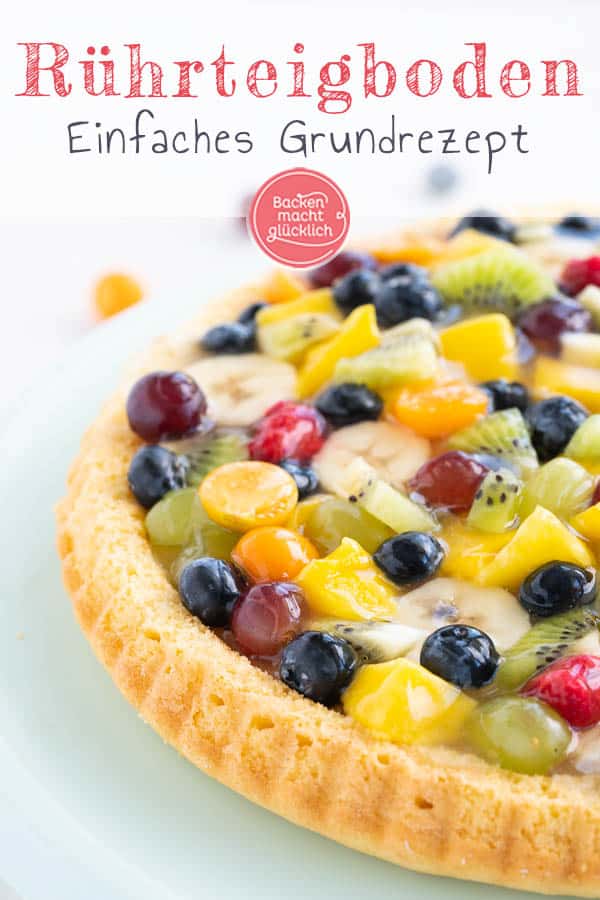 Ein einfaches Grundrezept für einen saftigen Obstboden aus Rührteig. Mit dem Obstkuchenteig lassen sich im Handumdrehen traumhafte Obstkuchen und Torten zaubern. #obstkuchen #kuchenboden #grundrezept #tortenboden #backenmachtglücklich
