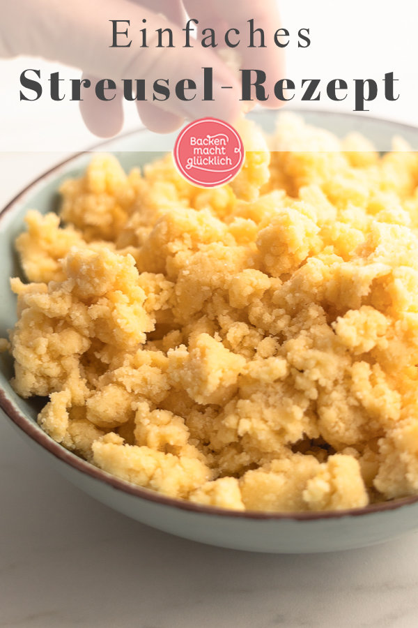 Einfaches Grundrezept für üppige Butterstreusel aus 3 Zutaten: Das perfekte Topping für Kuchen, Muffins, Crumbles und Co.